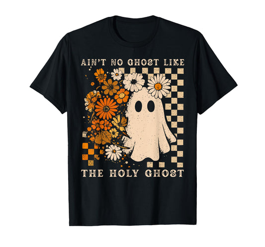 Ain't No Ghost Like Ghost Christian Floral Ghost Halloween T-Shirt
