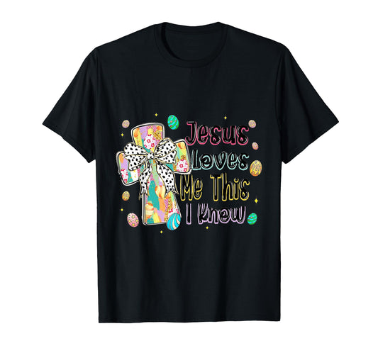 Christian Easter Bundle Tee Jesus Loves Me This I Know T-Shirt