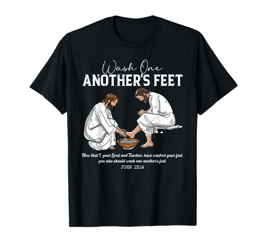 Wash One Another's Feet John 13:14 Christian Servant Heart T-Shirt