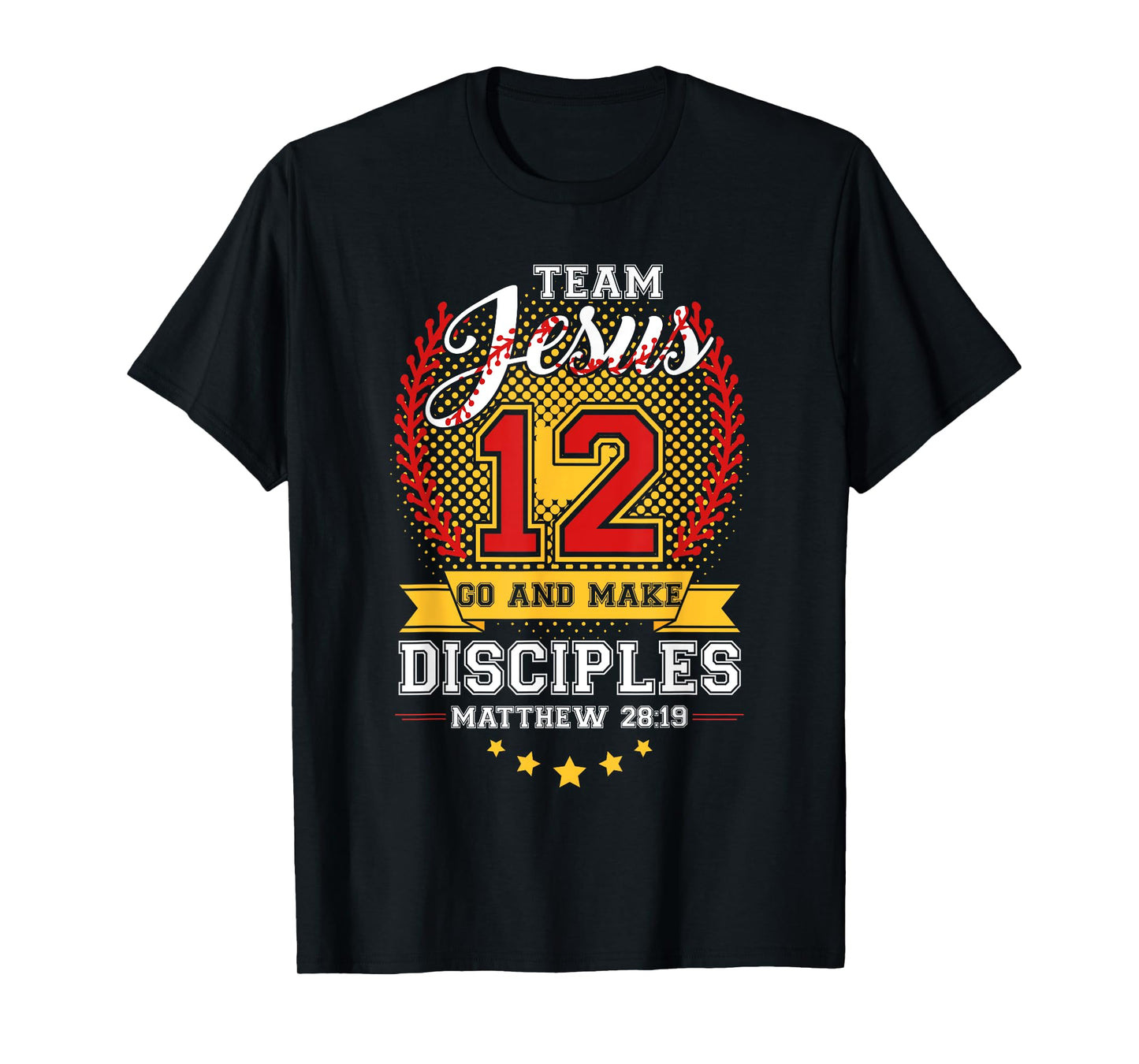 Team Jesus 12 Go And Make Baseball Christian Verse Sport T-Shirt
