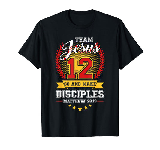 Team Jesus 12 Go And Make Baseball Christian Verse Sport T-Shirt