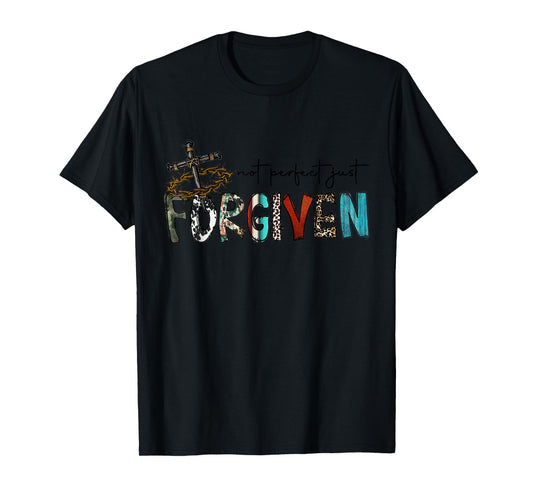 Cute Not Perfect Just Forgiven Religious T-Shirt