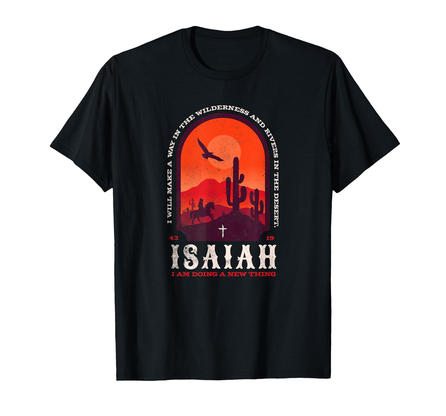 Isaiah 43 19 Doing A New Thing Christian Worship Bible Verse T-Shirt