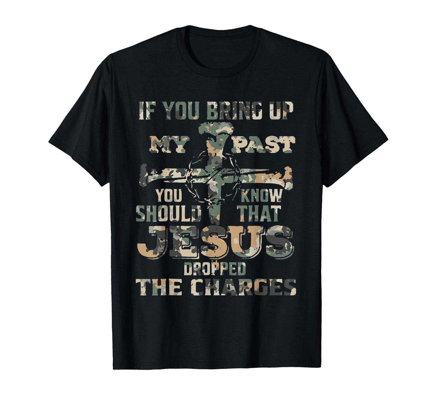 Vintage Camo If You Bring Up My Past You Should Know That T-Shirt