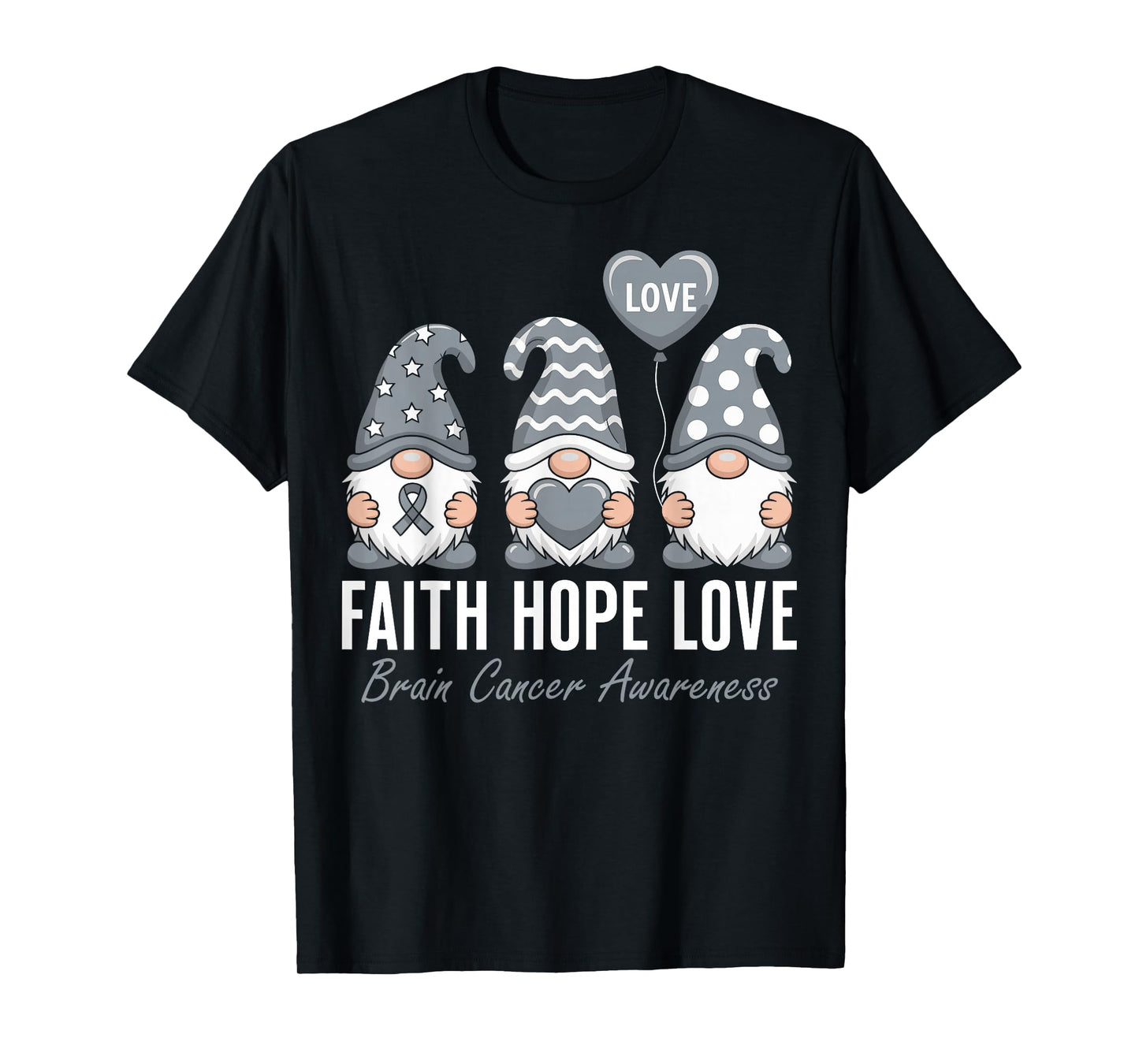 Faith Hope Love Brain Cancer Awareness Gray Ribbon Gnomes T-Shirt