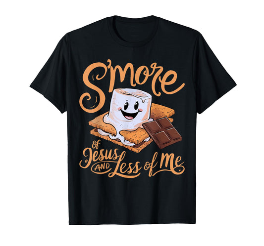 Smore Of Jesus Less Of Me Christian Camper Camping Lover T-Shirt