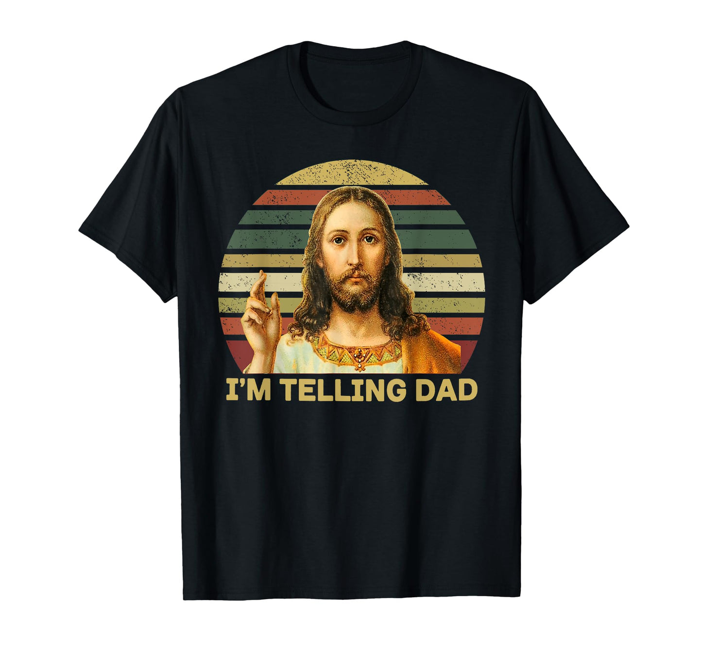 I'm Telling Dad Jesus T-Shirt