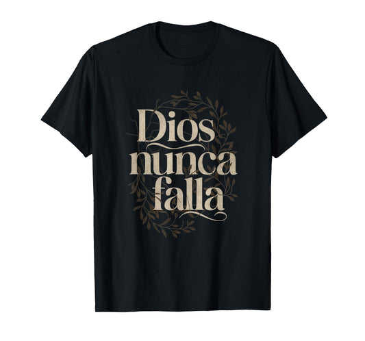 Dios Nunca Falla - Catholic Spanish Christian Faith T-Shirt