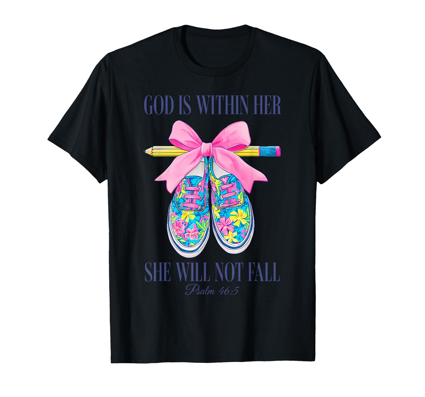 God Is with Her She Will Not Fall Back to School Girl Faith T-Shirt