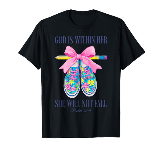 God Is with Her She Will Not Fall Back to School Girl Faith T-Shirt