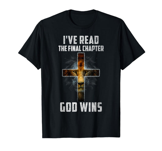I've Read the Final Chapter God Wins Christian Faith Cross T-Shirt