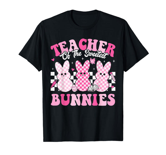 Teacher Of The Sweetest Bunnies Happy Easter Day Teachers Men Women Kids T-Shirt