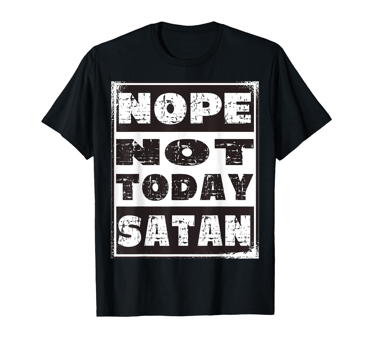 Nope Not Today Satan Funny Christian Religious T-Shirt
