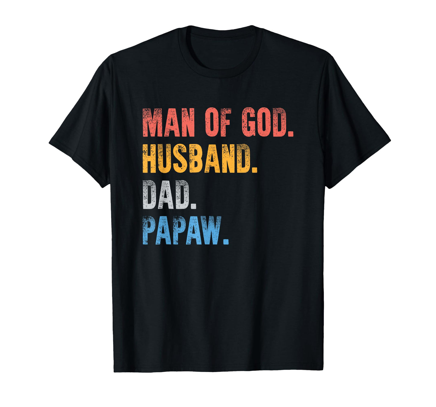 Man Of God Husband Dad Papaw Fathers Day Gift From Grandkids T-Shirt