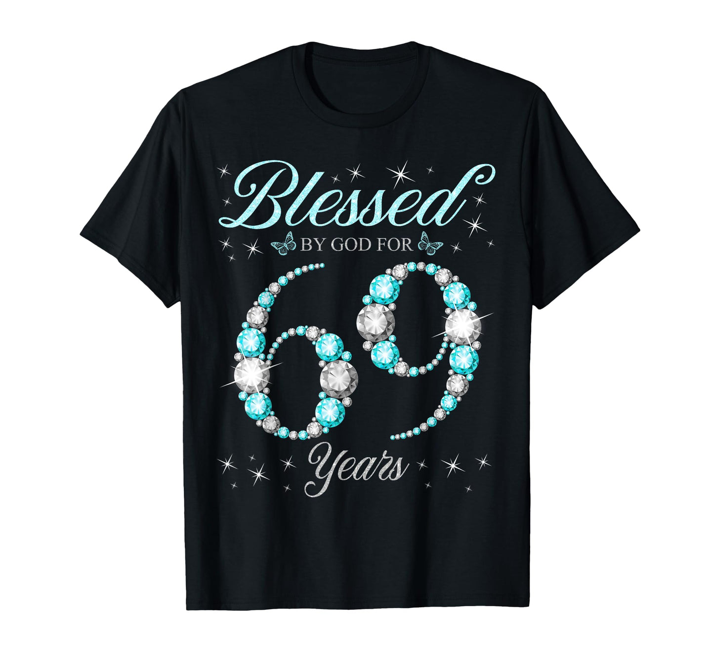 Blessed By God For 69 Years Old 69th Birthday B-Day Party T-Shirt