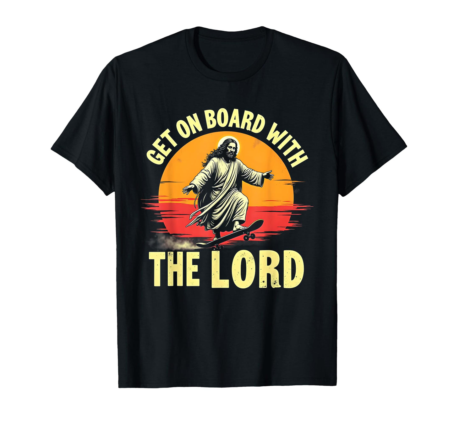 Get On Board With The Lord Christ Skateboarding Jesus Skate T-Shirt