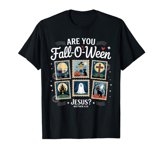 are You Fall-o-ween Jesus Matthew 4:19 Christian Halloween T-Shirt