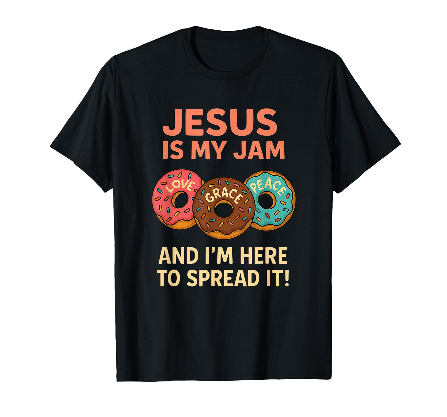 Jesus is My Jam Donut Faith Pray Love Hope Shirt T-Shirt