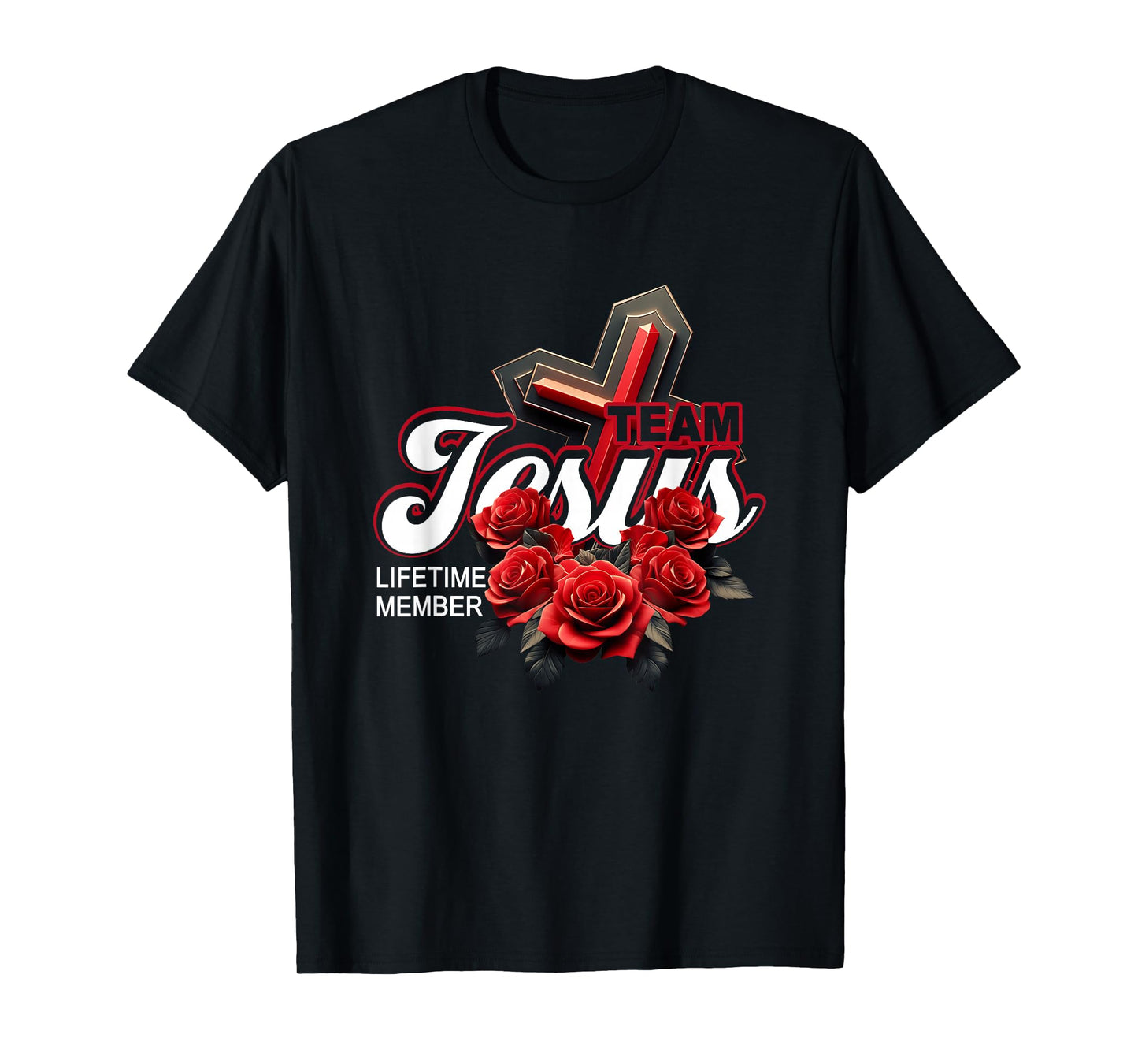 Team Jesus Lifetime Member Cross Roses for Christian Faith T-Shirt