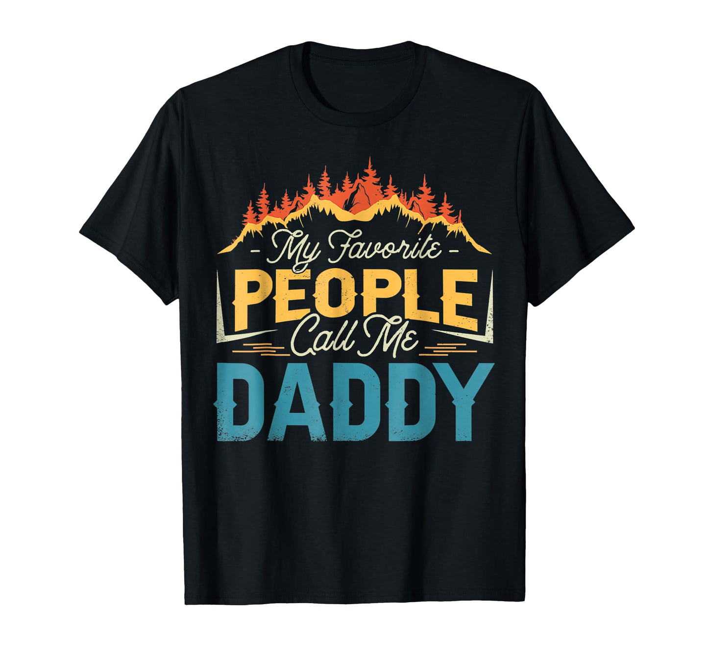 My Favorite People Call Me Daddy father's day T-Shirt