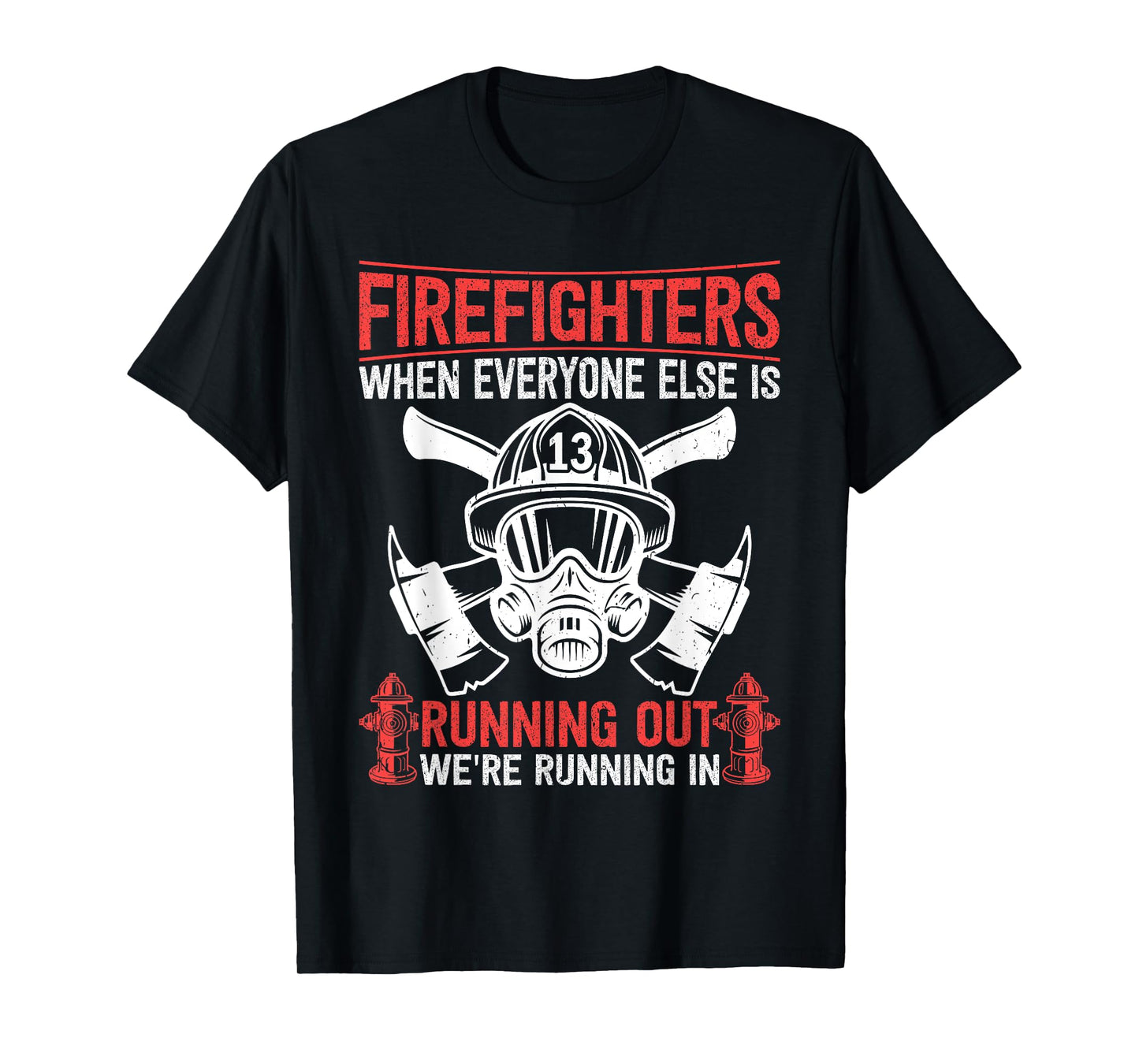 Firefighter Volunteer Fireman Running in - Firefighter T-Shirt