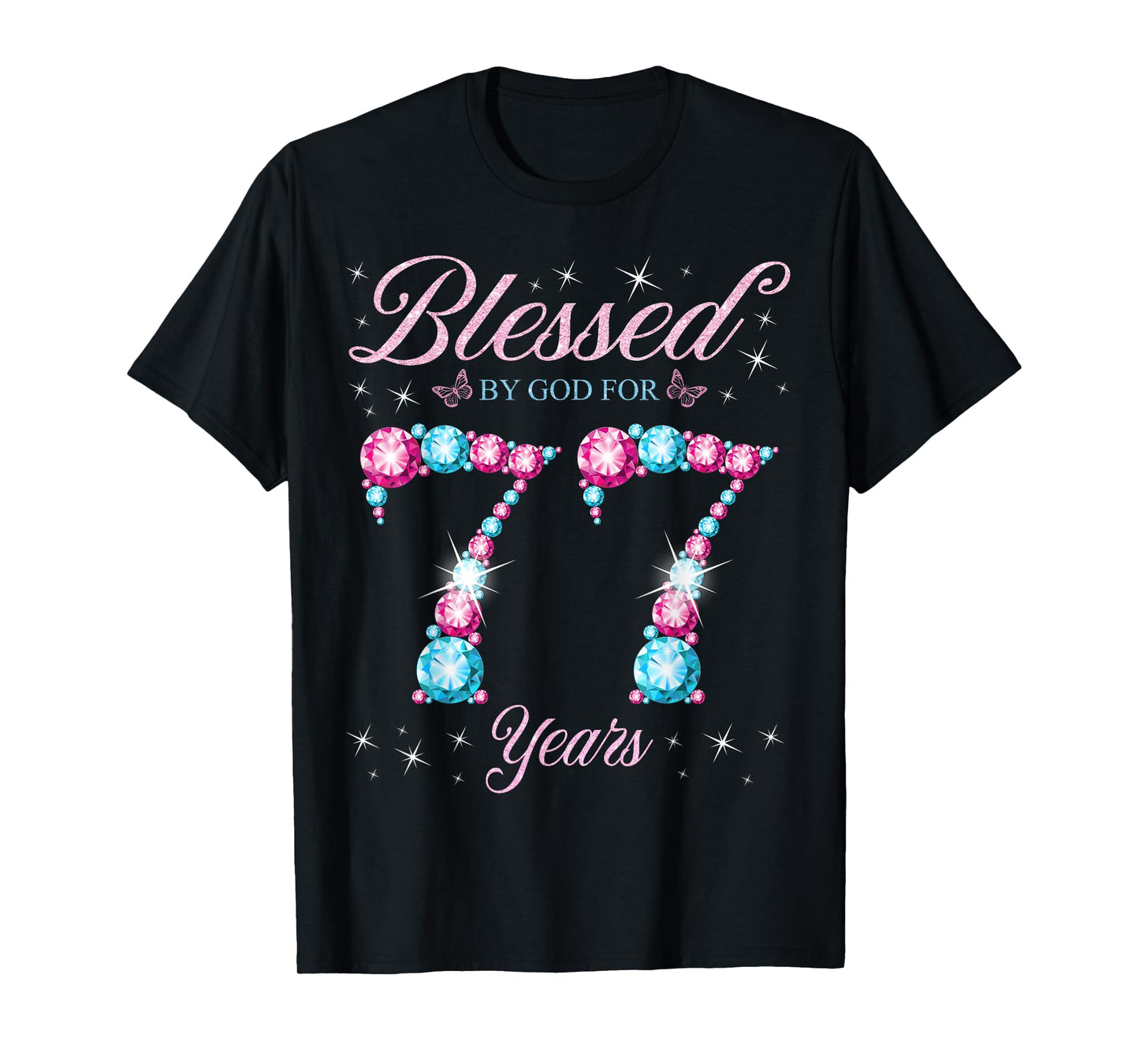 Blessed By God For 77 Years Old 77th Birthday Woman Queen T-Shirt