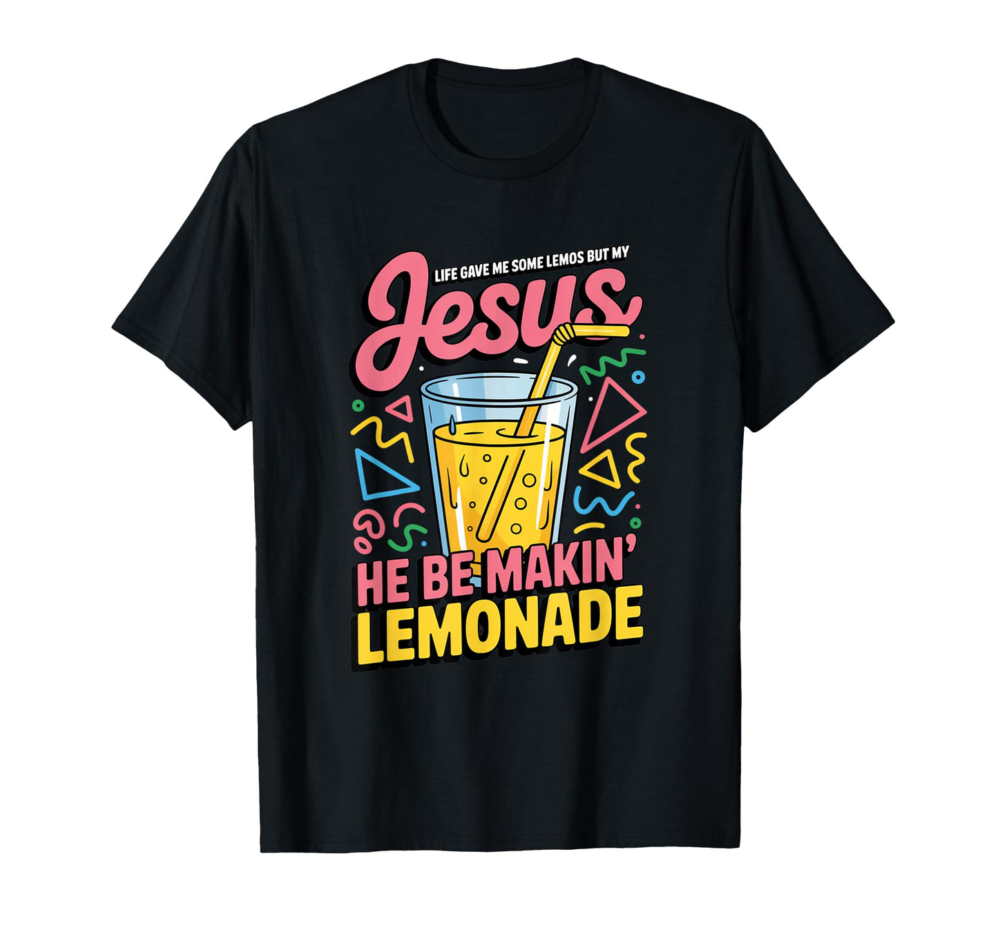 Jesus Lemonade Life Gave Me Lemons Funny Retro 90s Faith T-Shirt