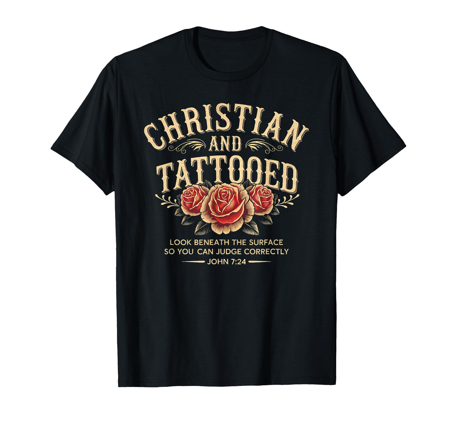 Christian And Tattooed Roses Tattoo Jesus Christians T-Shirt