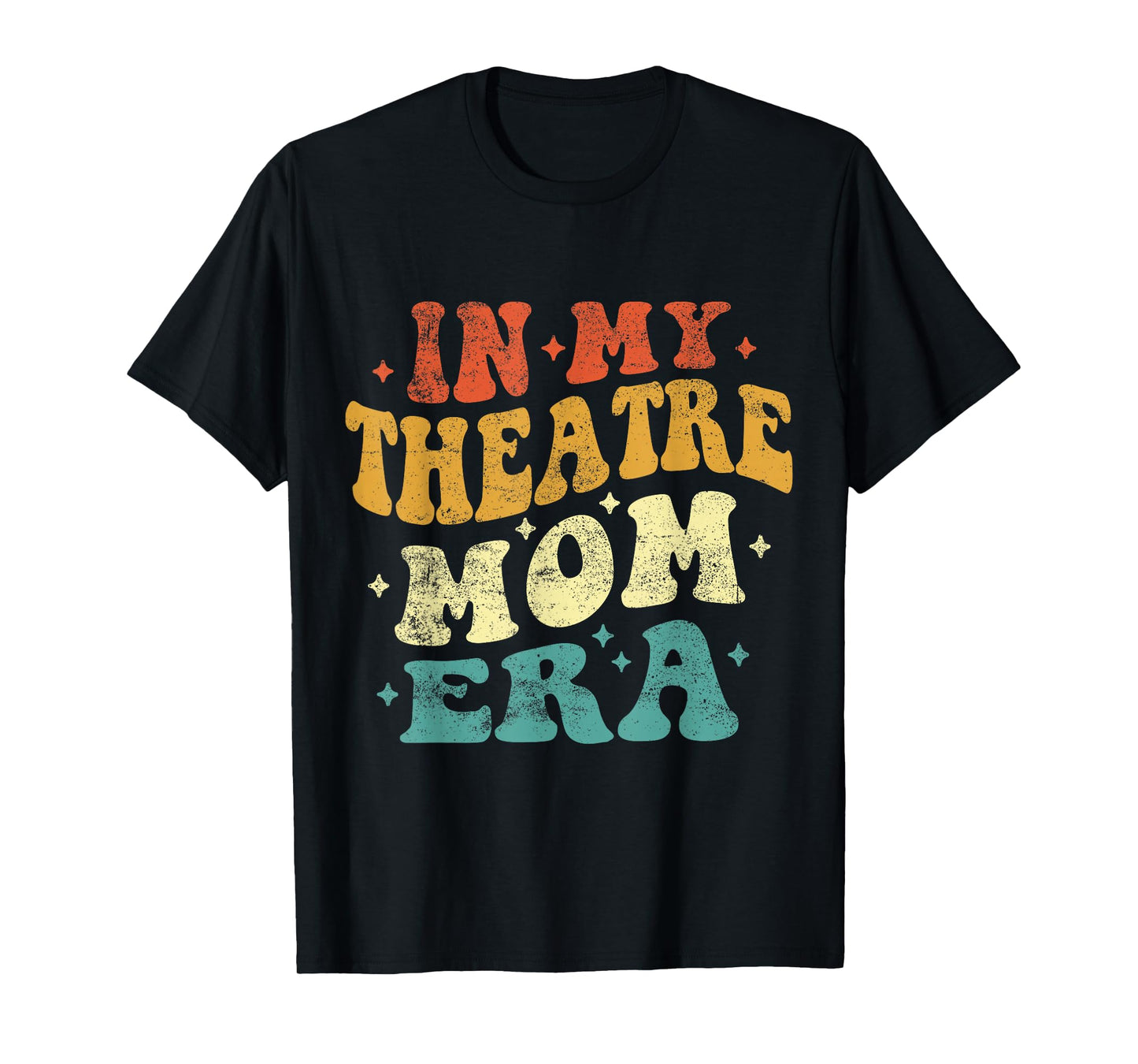 In My Theatre Mom Era Funny Theatre Mom Vintage Mothers Day T-Shirt
