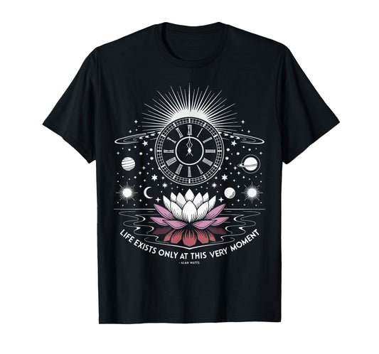 Alan Watts Quote Lotus Clock Galaxy Present Moment Space T-Shirt