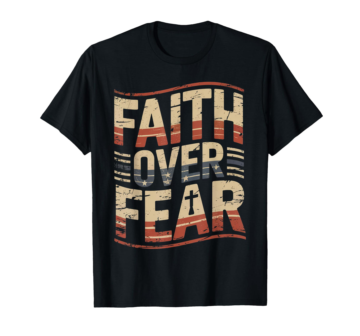 America Pride US Flag Faith Over Fear Prayer T-Shirt