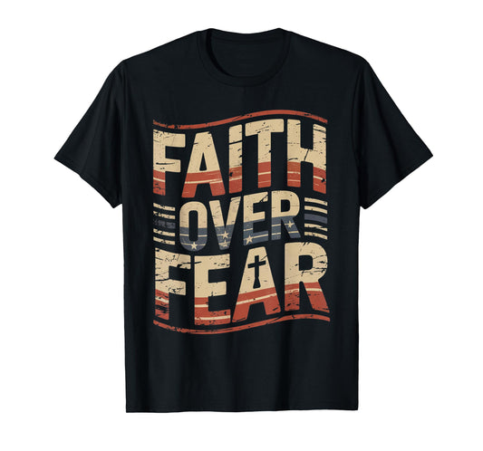 America Pride US Flag Faith Over Fear Prayer T-Shirt
