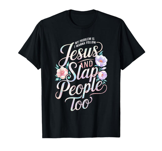 Funny Jesus Christ Religious Christian Believer Christianity T-Shirt
