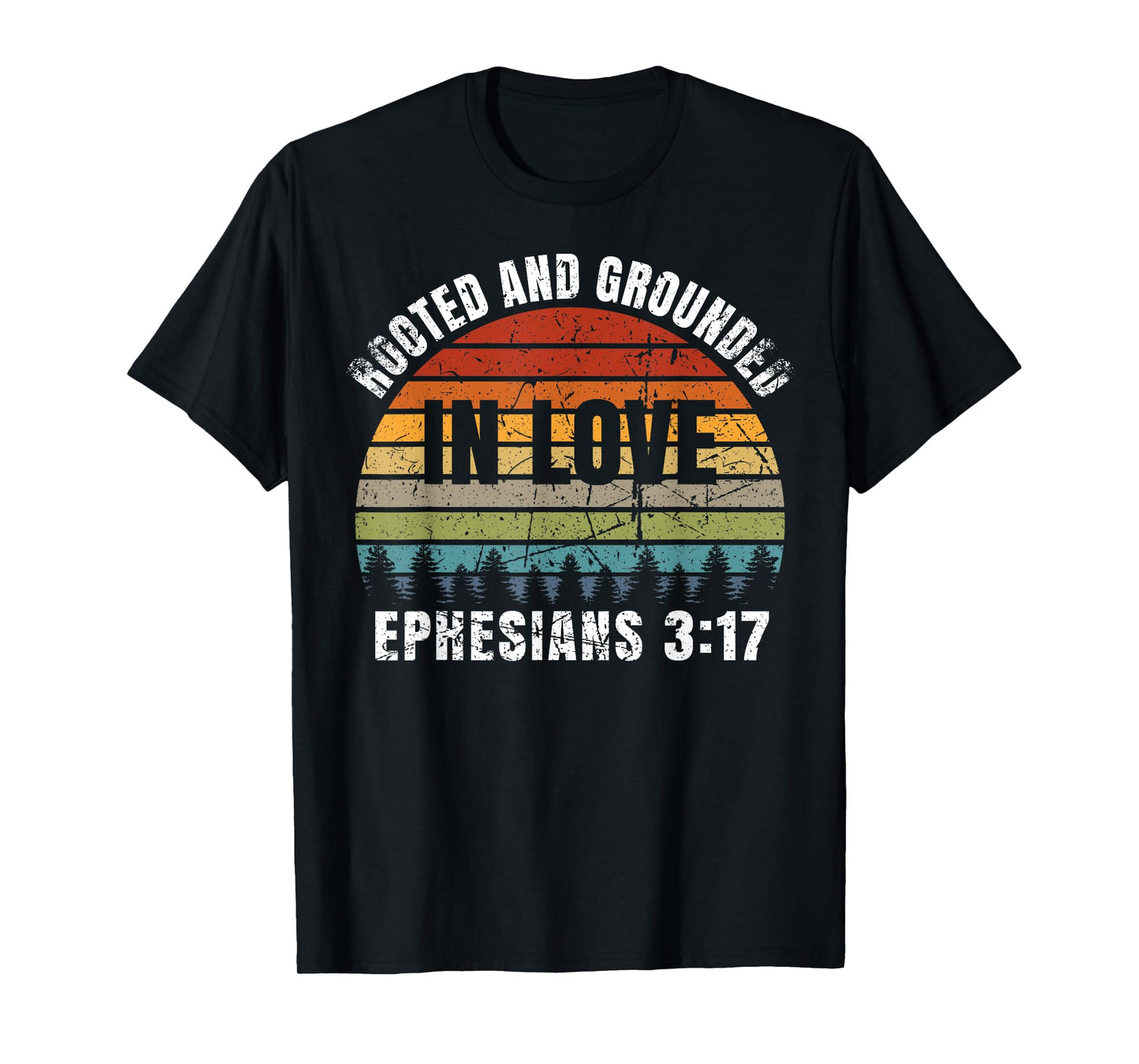 Rooted and Grounded in Love T-Shirt