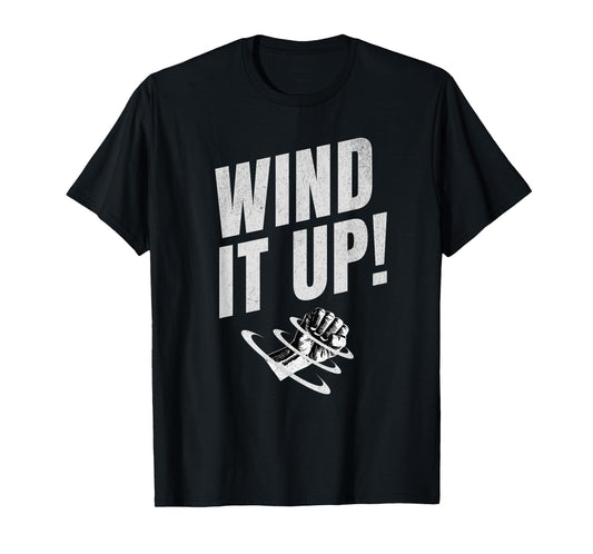 Wind It Up Quote Trending Funny Baylen Humor Men Women T-Shirt