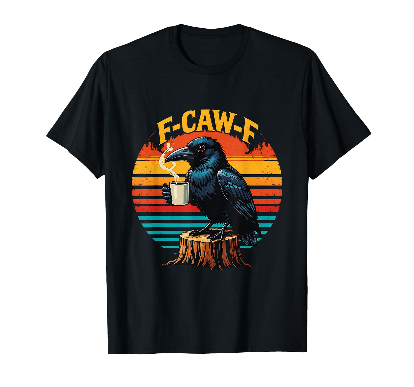 Gothic Raven Funny Halloween F Caw F Coffee Crow T-Shirt