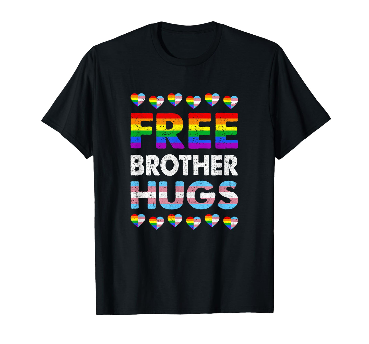 Free Brother Hugs Rainbow Lgbtq Gay Pride Month Proud Ally T-Shirt