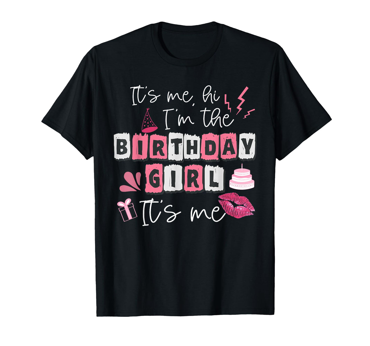 Funny Its My Birthday Girl Women's Day T-Shirt