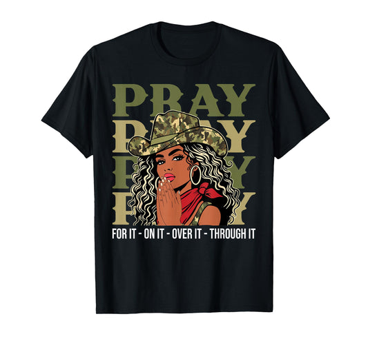 Pray On It Pray Over It Black Cowgirl Afro Christian Sayings T-Shirt