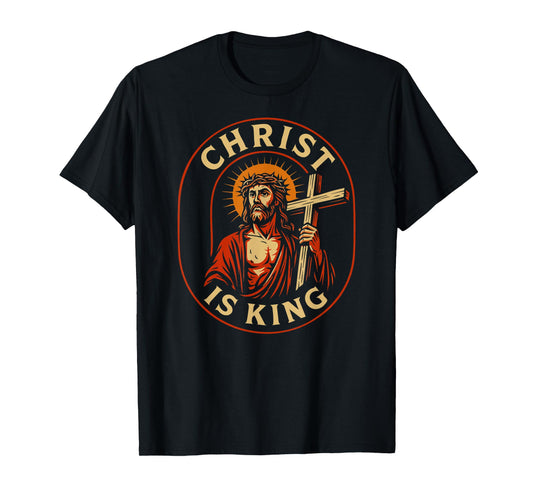 Christ is King Christian Jesus Faith Design for Men Women T-Shirt