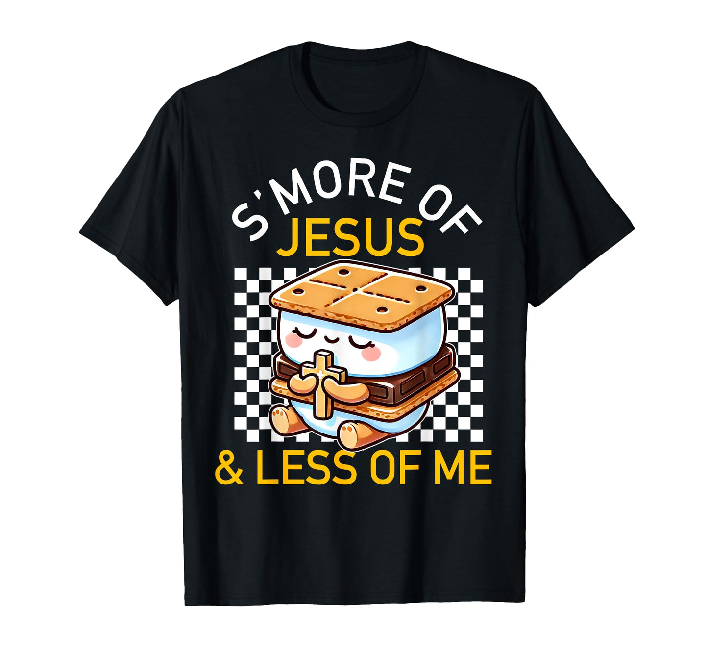 S'more of Jesus and Less of Me Funny Christian T-Shirt