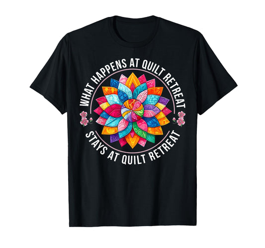 Funny Quilting Quilter Sewer Sewing What Happens at Quilt T-Shirt