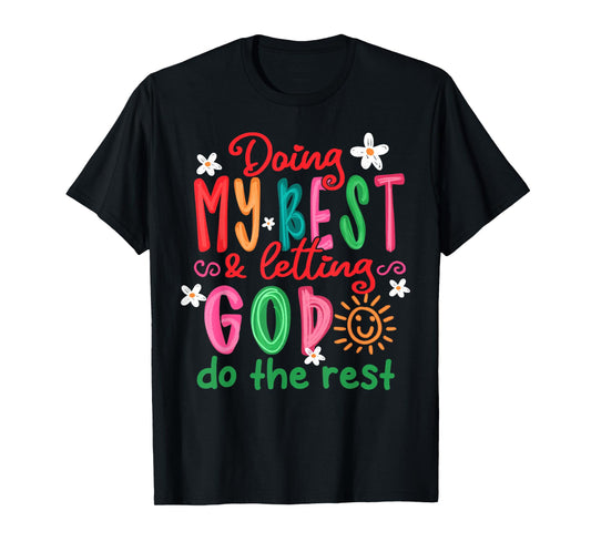 Doing My Best And Letting God Do The Rest Christian Faith T-Shirt