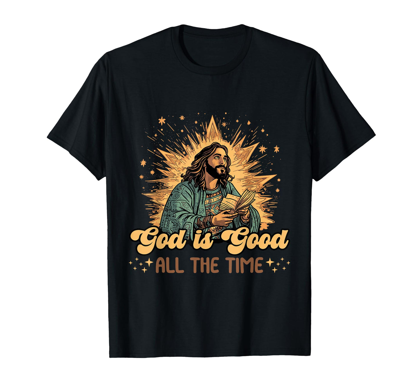 Faith Religious God is Good All The Time T-Shirt