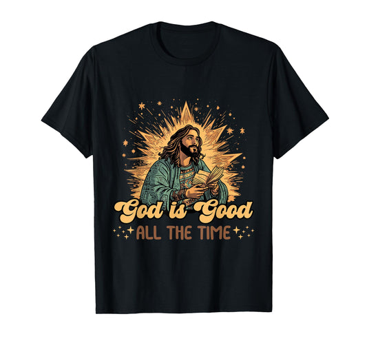 Faith Religious God is Good All The Time T-Shirt