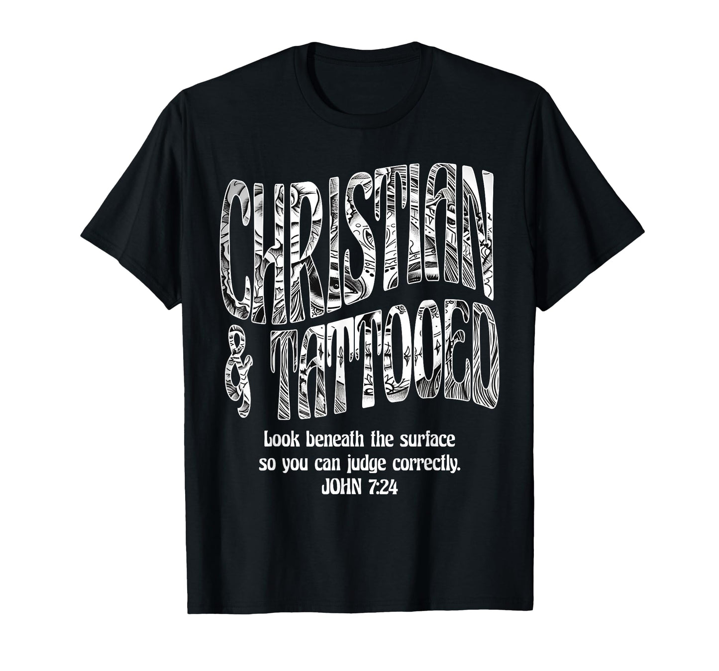 Christian & Tattooed John 7:24 Quote Faith Believer Saying T-Shirt