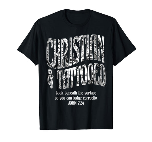Christian & Tattooed John 7:24 Quote Faith Believer Saying T-Shirt