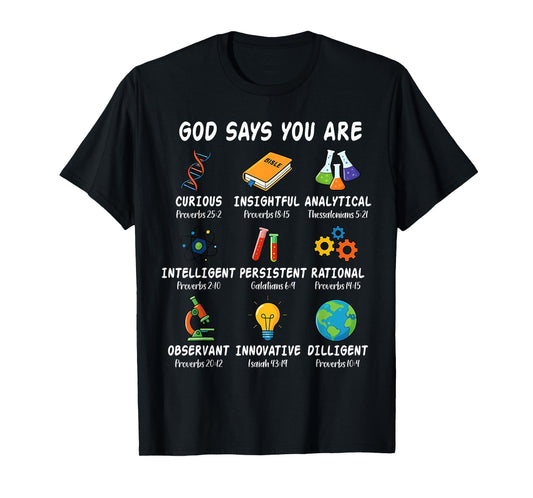 God Says I Am Science Biology Teacher Bible Verse T-Shirt