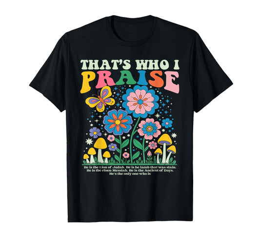 Brandon That's Who I Praise Jesus Christian Lake Merch T-Shirt