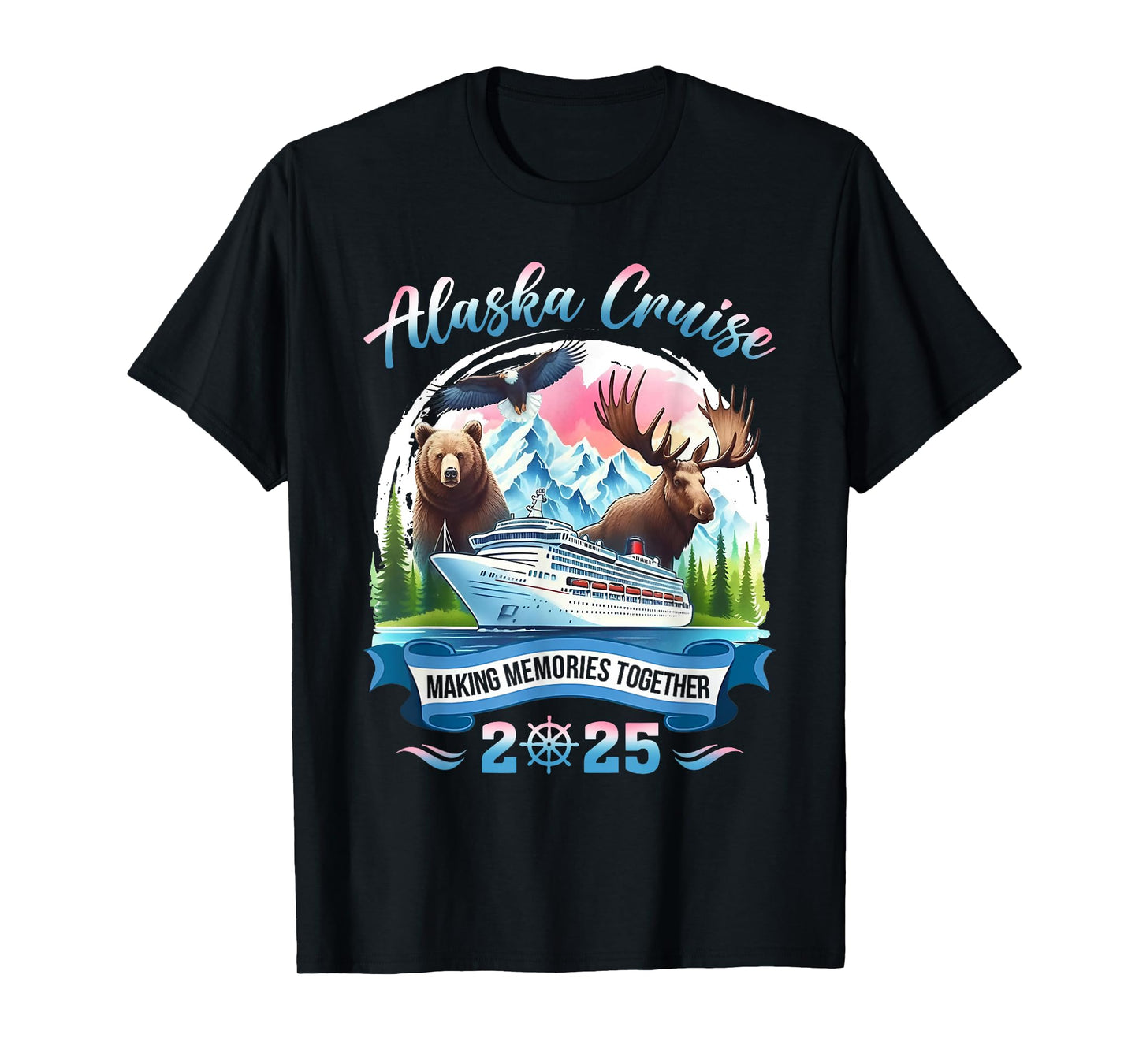 Alaska Cruise 2025 Making Memories Together Group Alaskan T-Shirt